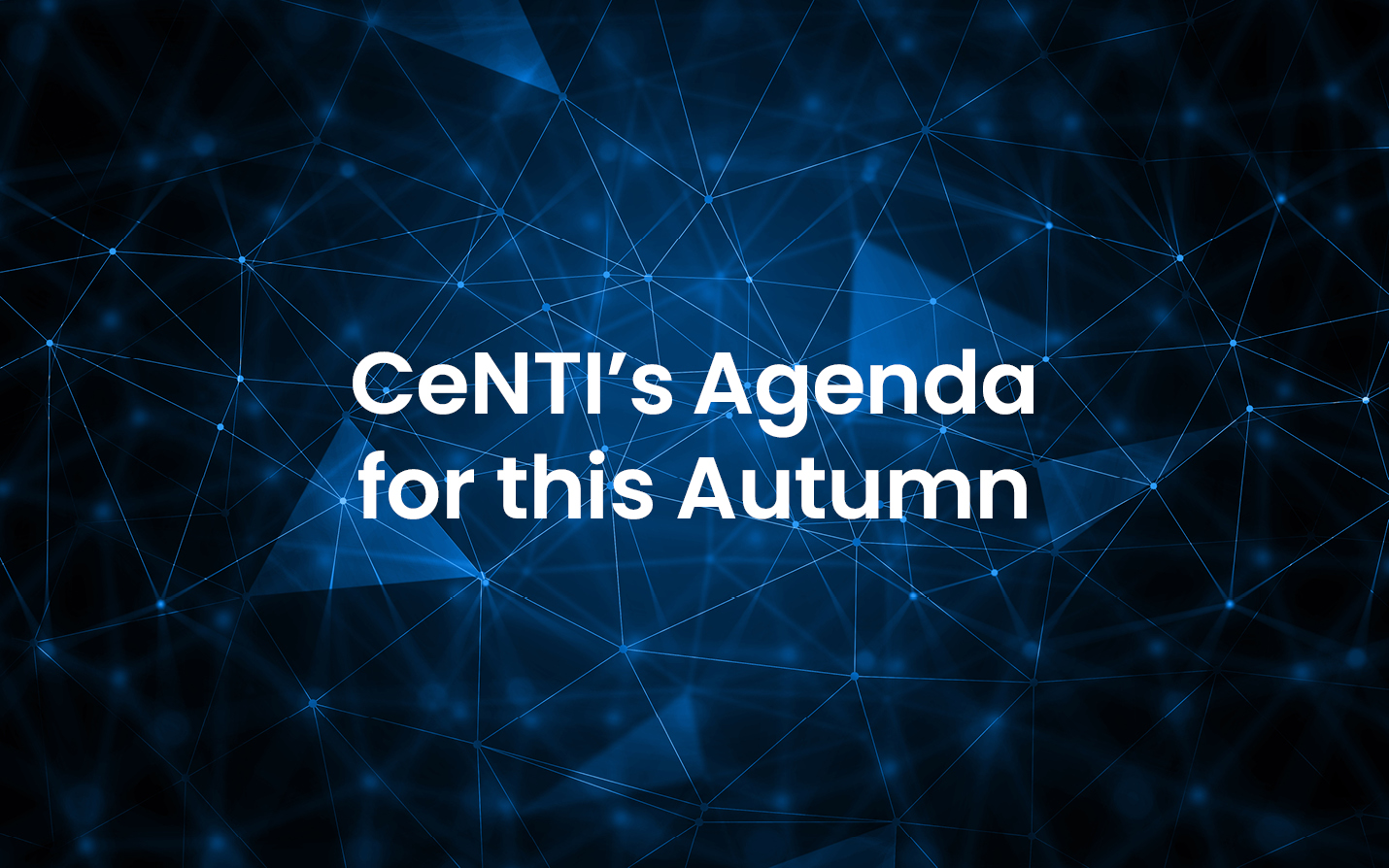 CeNTI leva inovação portuguesa a eventos internacionais entre setembro e novembro
